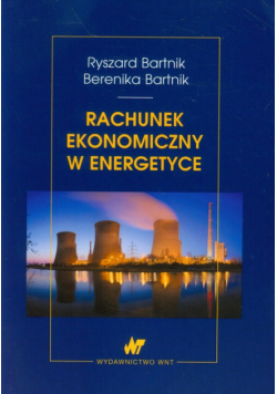 Bartnik Berenika - Rachunek ekonomiczny w energetyce