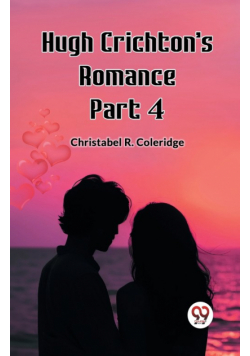 Hugh Crichton's Romance Part 4