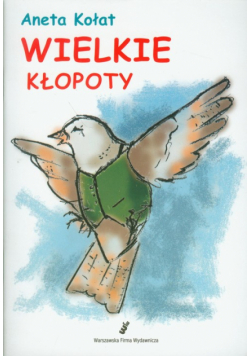 Kołat Aneta - Wielkie kłopoty