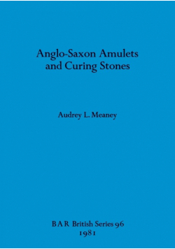 Anglo-Saxon Amulets and Curing-stones