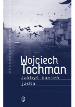 Jakbyś kamień jadła