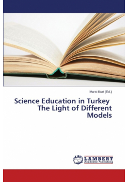 Science Education in Turkey The Light of Different Models