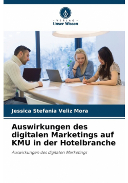 Auswirkungen des digitalen Marketings auf KMU in der Hotelbranche