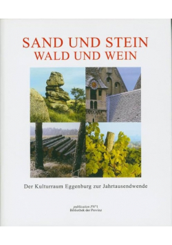 Sand und Stein. Wald und Wein