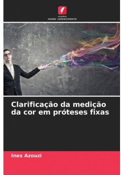 Clarificação da medição da cor em próteses fixas