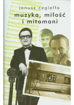 Muzyka miłość i mitomani