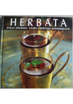 Herbata Eliksir miłości smaku i dobrego samopoczucia