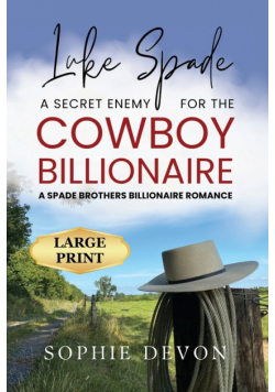 Luke Spade - A Secret Enemy for the Cowboy Billionaire
