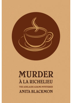 Murder a la Richelieu (an Adelaide Adams Mystery)