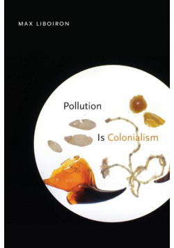 Pollution Is Colonialism