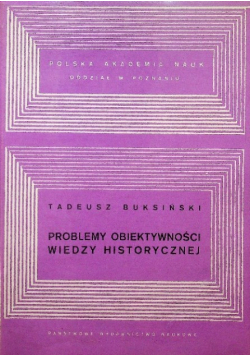 Problemy obiektywności wiedzy historycznej
