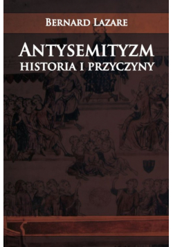 Antysemityzm. Historia i przyczyny