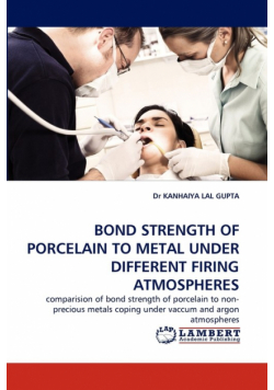 Bond Strength of Porcelain to Metal Under Different Firing Atmospheres