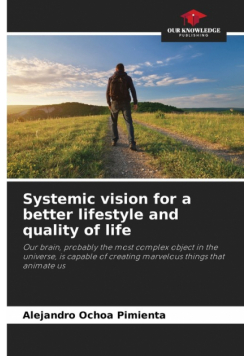 Systemic vision for a better lifestyle and quality of life