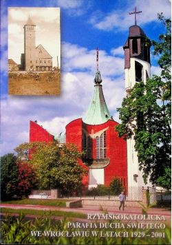 Rzymskokatolicka Parafia Ducha Świętego we Wrocławiu w latach 1929-2001