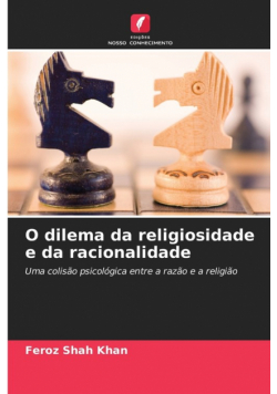 O dilema da religiosidade e da racionalidade
