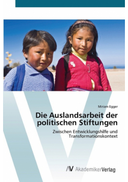 Die Auslandsarbeit der politischen Stiftungen