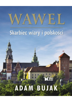 Wawel Skarbiec wiary i polskości Wersja polska