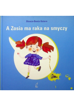 A Zosia ma raka na smyczy