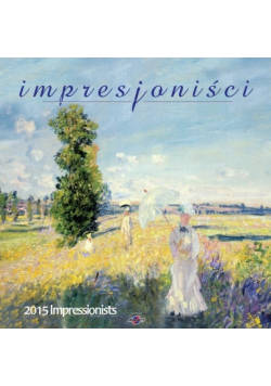 Kalendarz 2015 Impresjoniści