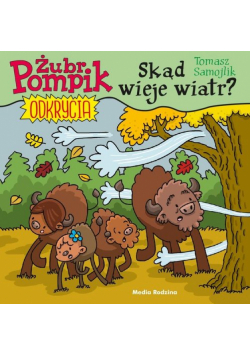 Żubr Pompik Odkrycia Tom 9 Skąd wieje wiatr?