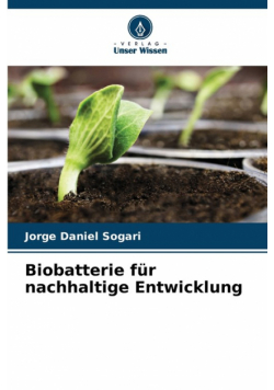 Biobatterie für nachhaltige Entwicklung