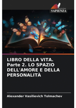 Libro Della Vita. Parte 2. Lo Spazio Dell'amore E Della Personalità