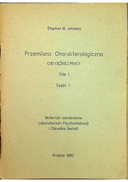 Przemiana charakterologiczna Cud ciężkiej pracy Część I