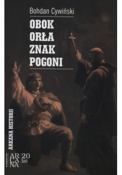 Cywiński Bohdan - Obok Orła znak Pogoni