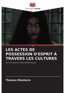 Les Actes De Possession D'esprit À Travers Les Cultures