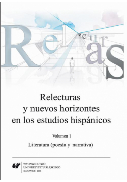Relecturas y nuevos horizontes en los estudios hispánicos. Vol. 1: Literatura (poesía y narrativa)