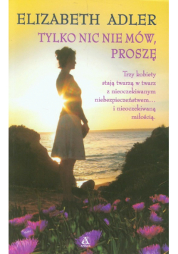 Adler Elizabeth - Tylko nic nie mów, proszę