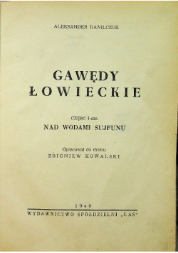 Gawędy łowieckie Część 1 Nad wodami Sujfunu 1948 r.