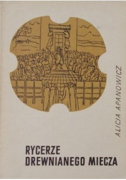 Rycerze drewnianego miecza