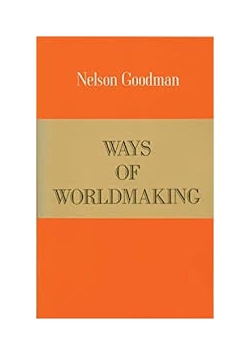 Ways of Worldmaking