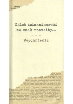Chleb dziennikarski ma smak rozmaity