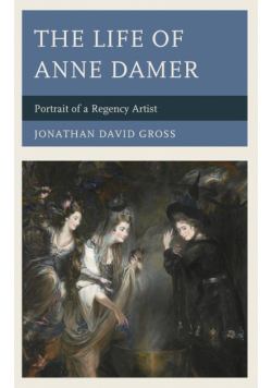 The Life of Anne Damer