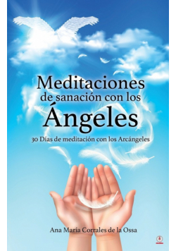 Meditaciones de sanación con los Ángeles