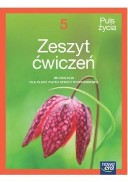 Biologia Puls życia NEON zeszyt ćwiczeń dla klasy 5 szkoły podstawowej EDYCJA 2024-2026