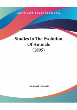 Studies In The Evolution Of Animals (1895)
