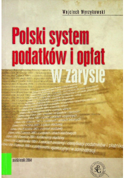 Polski system podatków i opłat w zarysie