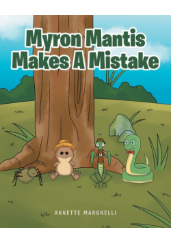 Myron Mantis Makes a Mistake
