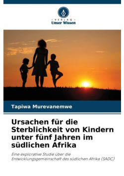 Ursachen für die Sterblichkeit von Kindern unter fünf Jahren im südlichen Afrika