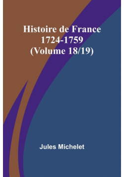 Histoire de France 1724-1759 (Volume 18/19)