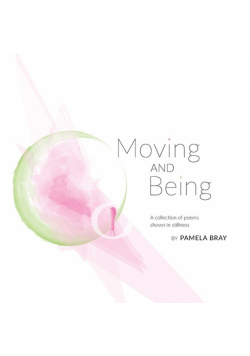 Moving and Being - poems shown in stillness