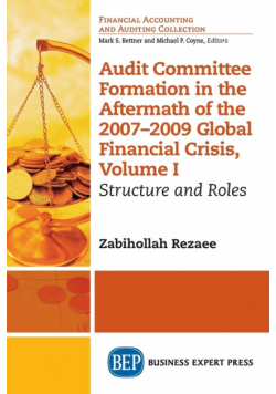 Audit Committee Formation in the Aftermath of 2007-2009 Global Financial Crisis, Volume I