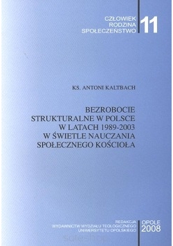 Bezrobocie strukturalne w Polsce w latach 1989-2003 w świetle nauczania społecznego Kościoła