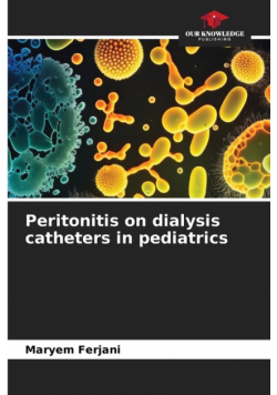 Peritonitis on dialysis catheters in pediatrics