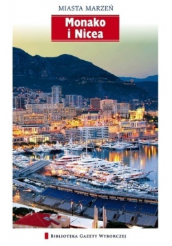 Miasta marzeń Tom 2 Monako i Nicea