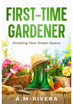 First-Time Gardener
